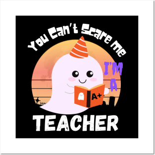 You can’t scare me, I’m a teacher. Posters and Art